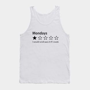 I Hate Mondays, One Star Rating, I would scroll pass it if I could Tank Top